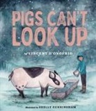 Vincent D’Onofrio, Vincent D'Onofrio, Shelly Cunningham - Pigs Can't Look Up