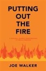 Joe Walker - Putting out the Fire