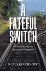 Klaus Kirchhoff - A Fateful Switch