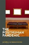 Saul Newman, Tihomir Topuzovski, Saul Newman, Tihomir Topuzovski - The Posthuman Pandemic
