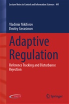 Dmitry Gerasimov, Vladimir Nikiforov - Adaptive Regulation