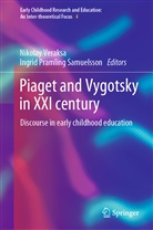 Pramling Samuelsson, Ingrid Pramling Samuelsson, Nikolay Veraksa - Piaget and Vygotsky in XXI century