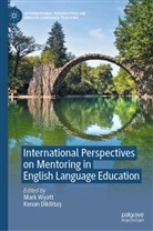 Kenan Dikilita¿, Dikilitas, Kenan Dikilitas, Mark Wyatt - International Perspectives on Mentoring in English Language Education