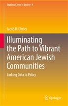 Jacob B Ukeles, Jacob B. Ukeles - Illuminating the Path to Vibrant American Jewish Communities