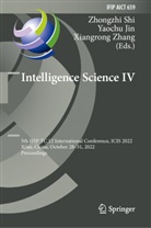 Yaochu Jin, Zhongzhi Shi, Xiangrong Zhang - Intelligence Science IV