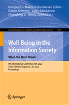 Maehed Ghorbanian Zolbin, Jukka Kärkkäinen, Robert Krimmer, Robert Krimmer et al, Chenglong Li, Hongxiu Li... - Well-Being in the Information Society: When the Mind Breaks