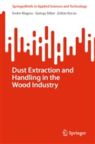 Zoltán Kocsis, Endre Magoss, György Sitkei - Dust Extraction and Handling in the Wood Industry