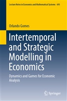 Orlando Gomes - Intertemporal and Strategic Modelling in Economics