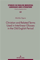 Michiko Ogura, Magdalena Bator - Christian and Related Terms Used in Interlinear Glosses in the Old English Period