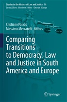 Meccarelli, Massimo Meccarelli, Cristiano Paixão - Comparing Transitions to Democracy. Law and Justice in South America and Europe