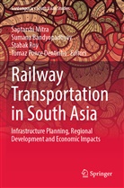 Sumana Bandyopadhyay, Saptarshi Mitra, Tomaz Ponce Dentinho, Stabak Roy, Stabak Roy et al - Railway Transportation in South Asia