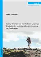 Saskia Klughardt - Kardiopulmonale und metabolische Leistungsfähigkeit unter besonderer Berücksichtigung von Zusatzlasten