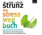 Ulrich Strunz, Ulrich (Dr. med.) Strunz, Thomas Birnstiel - Das Stress-weg-Buch, Audio-CD (Audiolibro)