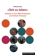 Michael Grisko - »Zeit zu leben«