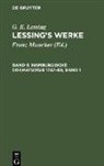 G. E. Lessing, Franz Muncker - G. E. Lessing: Lessing's Werke - 6: Hamburgische Dramaturgie 1767-69. Bd.1
