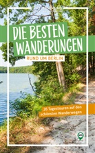 Ulrike Wiebrecht - Die besten Wanderungen rund um Berlin