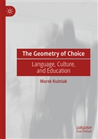 Marek Ku¿niak, Marek Kuzniak - The Geometry of Choice