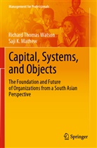 Saji K Mathew, Saji K. Mathew, Richard Thomas Watson - Capital, Systems, and Objects