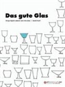 Anneli Kraft - Das gute Glas. Design digital sammeln und erforschen.