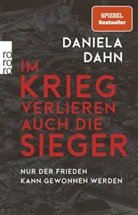 Daniela Dahn - Im Krieg verlieren auch die Sieger
