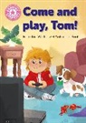 Jackie Walter, Walter Jackie - Reading Champion: Come and Play, Tom!