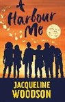 Jacqueline Woodson, Woodson Jacqueline - Harbour Me