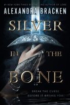 Alexandra Bracken - Silver in the Bone