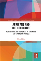 Edward Kissi, Kissi Edward - Africans and the Holocaust