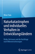 Oliver Fiala - Naturkatastrophen und individuelles Verhalten in Entwicklungsl&auml;ndern