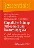 Michael Fröhlich, Wolfgang Kemmler, Daniel Schöne, Simon von Stengel, S von Stengel, Simon von Stengel - Körperliches Training, Osteoporose und Frakturprophylaxe