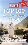 Barbara Liesener, Bunte Entertainment Verlag - BUNTE Top 100 Insider-Tipps Tirol