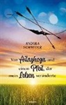 Andrea Schnyder - Von Ailaghoga und einem Pfeil, der mein Leben veränderte