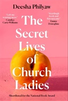 Deesha Philyaw, Philyaw Deesha - The Secret Lives of Church Ladies