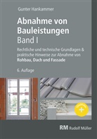 Gunter Hankammer - Abnahme von Bauleistungen. Bd.1