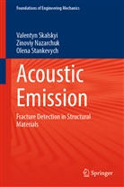 Zinoviy Nazarchuk, Valentyn Skalskyi, Stankevych, Olena Stankevych - Acoustic Emission