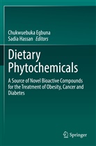 Chukwuebuka Egbuna, Hassan, Sadia Hassan - Dietary Phytochemicals