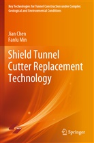 Jian Chen, Fanlu Min - Shield Tunnel Cutter Replacement Technology