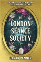 Sarah Penner - The London Seance Society
