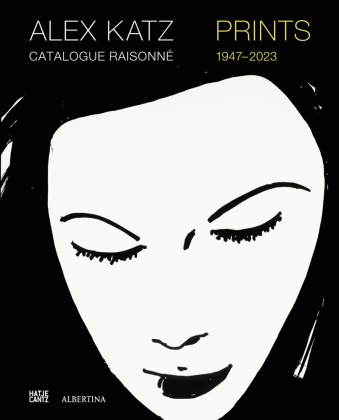 Gunhild Bauer, Vivien Bittencourt, Vivien et a Bittencourt, Alex Katz, Vincent e Katz,  Albrecht Schröder... - Alex Katz - Prints: Catalogue Raisonné, 1947-2022