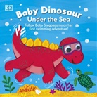 DK, Phonic Books - Baby Dinosaur Under the Sea