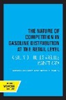 Ralph Cassady, Ralph Jones Cassady, Cassady Ralph, Wylie L. Jones - Nature of Competition in Gasoline Distribution At the Retail Level