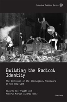 Alberto Martín Álvarez, Emmanuel Guittet, Emmanuel Guittet et al, Martín Álvarez, Alberto Martín Álvarez, Julien Pomarède... - Building the Radical Identity