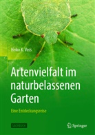Voss, Heiko Voss, Heiko K Voss, Heiko K. Voss - Artenvielfalt im naturbelassenen Garten