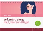 Mitra Bettina Mielke - Verkaufsschulung Haut, Haare und Nägel