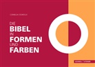 Cornelia Steinfeld - Die Bibel in Formen und Farben
