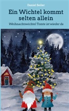 Daniel Seiler - Ein Wichtel kommt selten allein