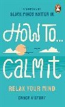 Grace Victory - How To Calm It