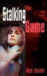 Rob Smith - The Stalking Game