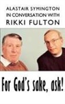 Rikki Fulton, Alastair Symington - For God's Sake, Ask!