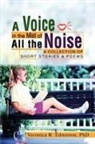 Veronica R. Edmiston - A Voice in the Mist of All the Noise